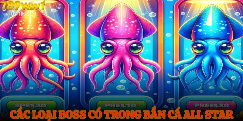 Các loại boss có trong Bắn cá All Star