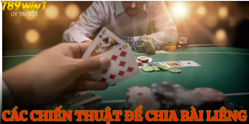 Các chiến thuật để chia bài liêng tạo thế thắng