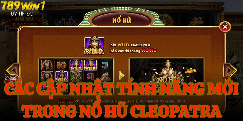 Các cập nhật tính năng mới trong nổ hũ Cleopatra