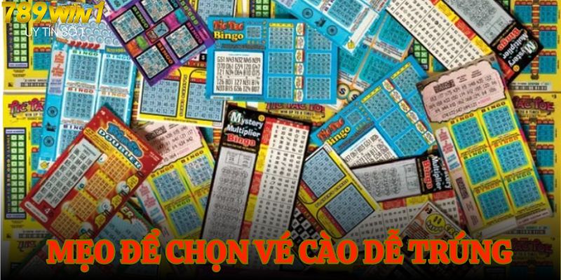 Mẹo để chọn vé cào dễ trúng